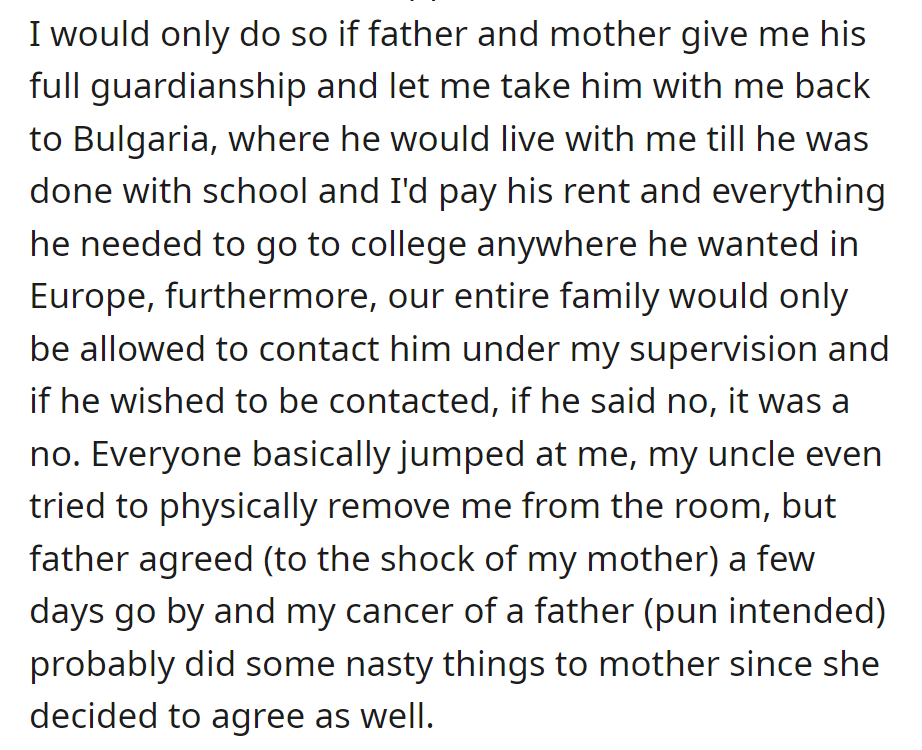 Insisting on full guardianship for their brother's education in Bulgaria, they faced family resistance. Eventually, the father agreed, influencing the reluctant acceptance of the mother.