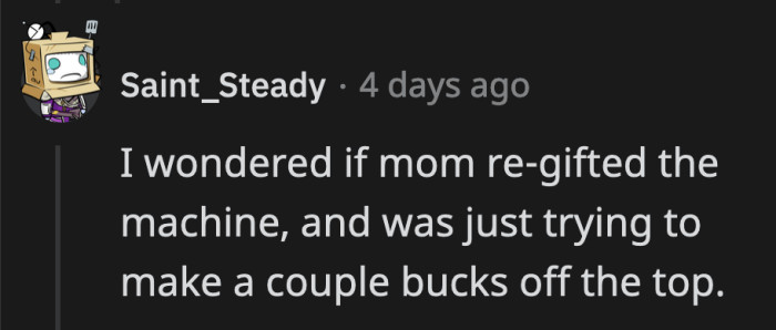 They're really making it seem like OP is the cheap one. Laughable.