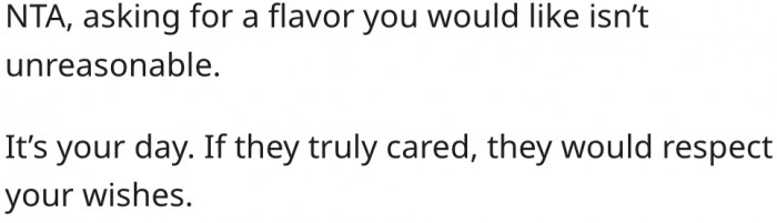 13. It's her day; her wishes should be respected.
