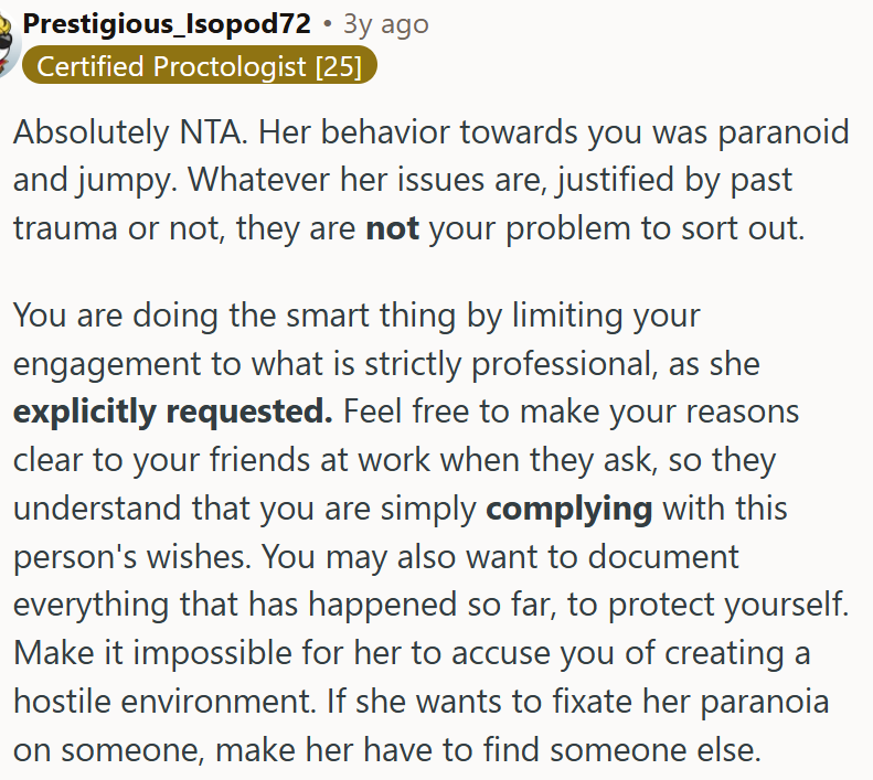 Her behavior towards OP was paranoid and jumpy.