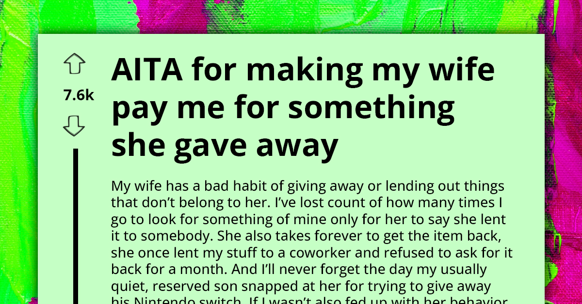 Man Gets Reprimanded By Wife's Family After Making Her Pay For Something Of His That She Gave Away For Free