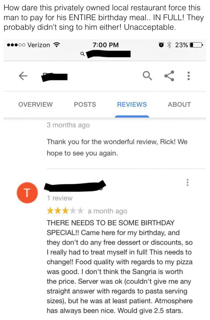 14. A customer spends their birthday at this restaurant and expects their entire meal to be free.