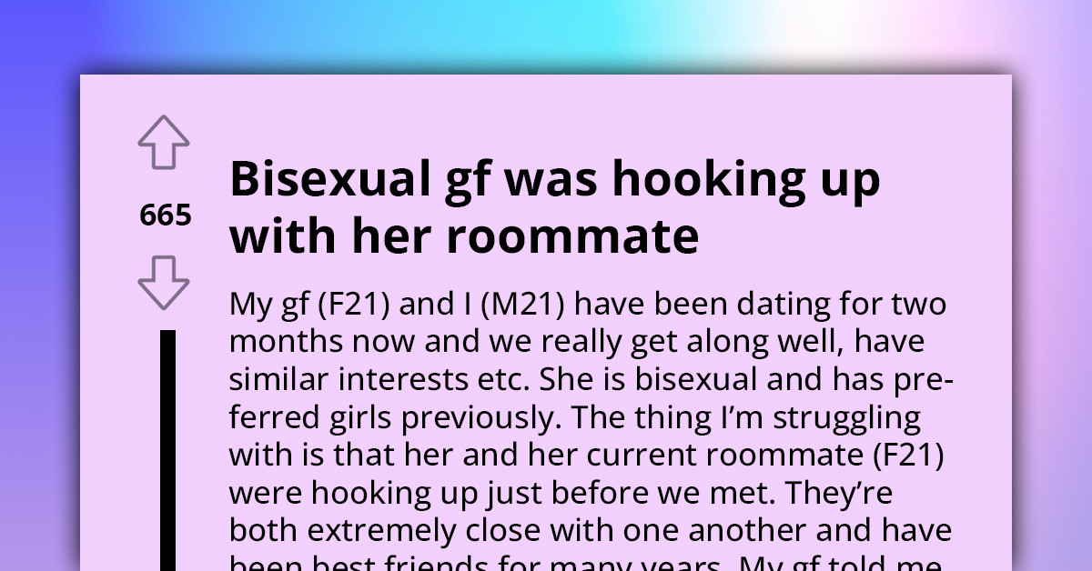 Man Anxious After Learning Bisexual Girlfriend Hooks Up With Roommate and Flirts With Other Women