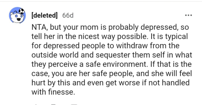 It is typical for depressed people to withdraw from the outside world