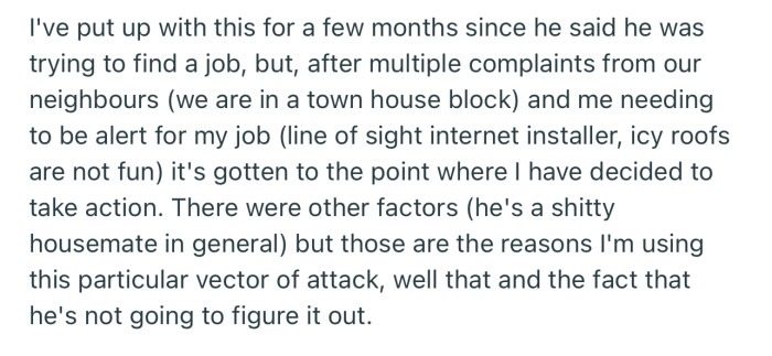 After multiple complaints from the neighbors, OP has decided to take action