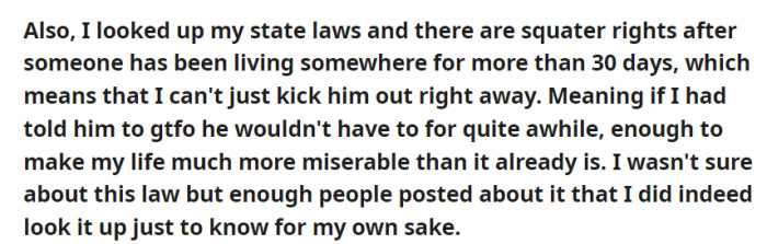 Their research revealed the existence of squatter rights in their state, preventing them from quickly evicting the freeloading roommate, compounding their frustration.