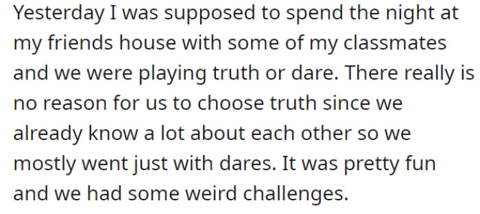 The story starts with one of the classic sleepover games: truth or dare. Except, they only chose dares—a fun little twist they decided to make.