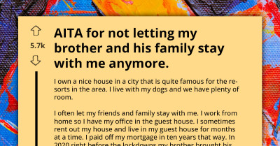 Man Denies Brother’s Family Stay After Previous Bad Experience, Asks If He's Wrong