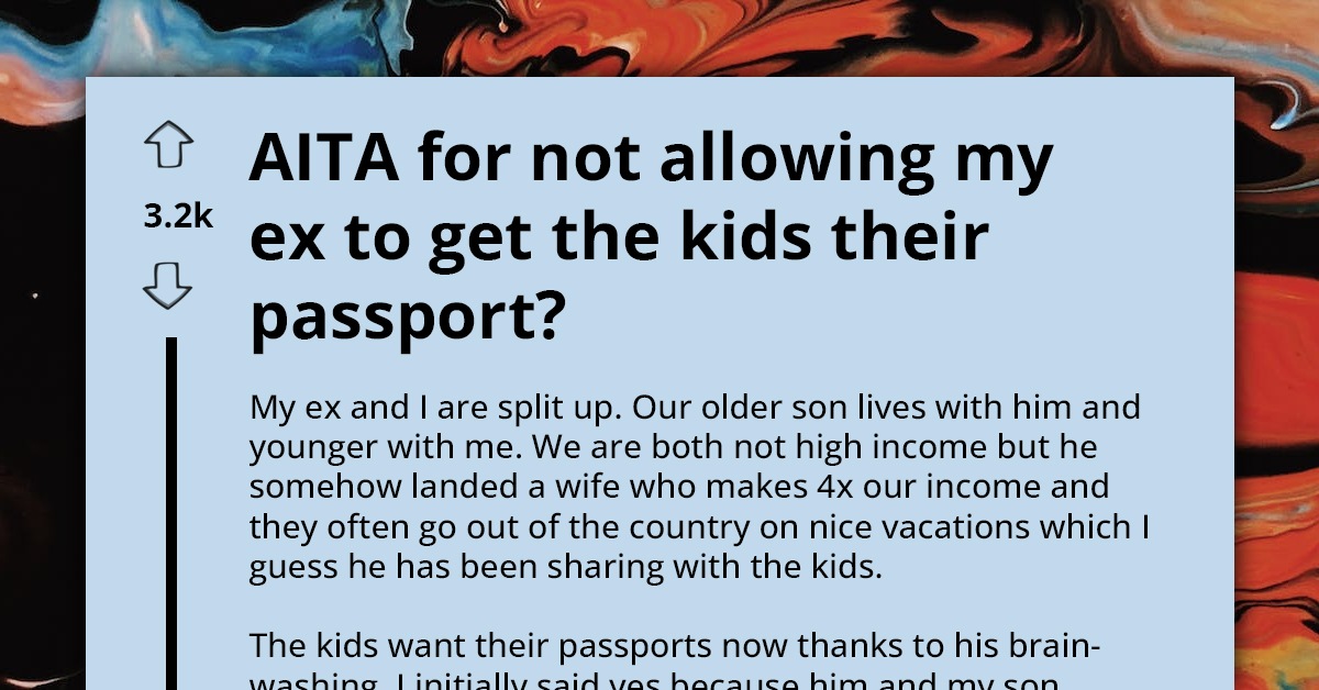Mother Withholds Children's Passports Amid Ex's New Marriage to Wealthier Woman, Redditors Cry Jealousy
