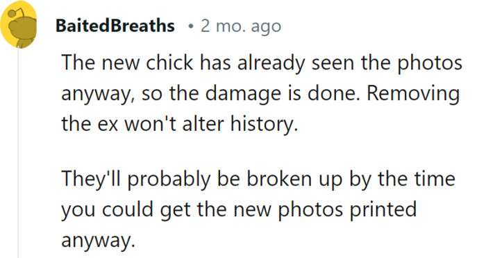 The new girlfriend has a front-row seat to their history lesson, and by the time the new photos are ready, it might just be ancient history.