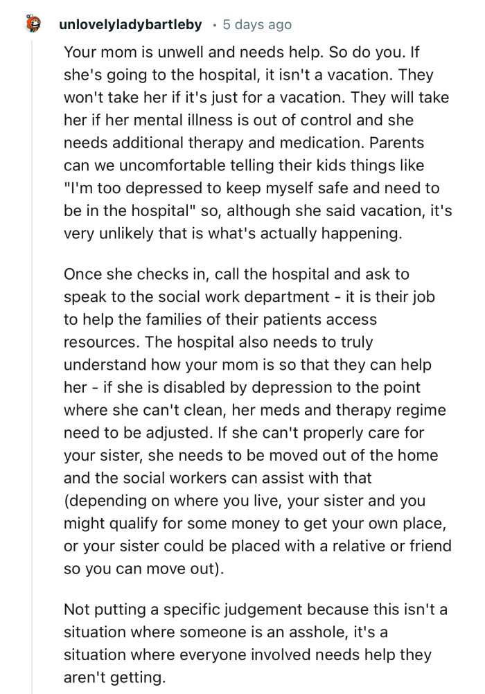 “Your mom is unwell and needs help. So do you. If she's going to the hospital, it isn't a vacation.”