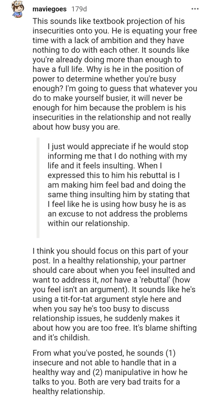 He's Equating OP's Free Time with Lack of Ambition