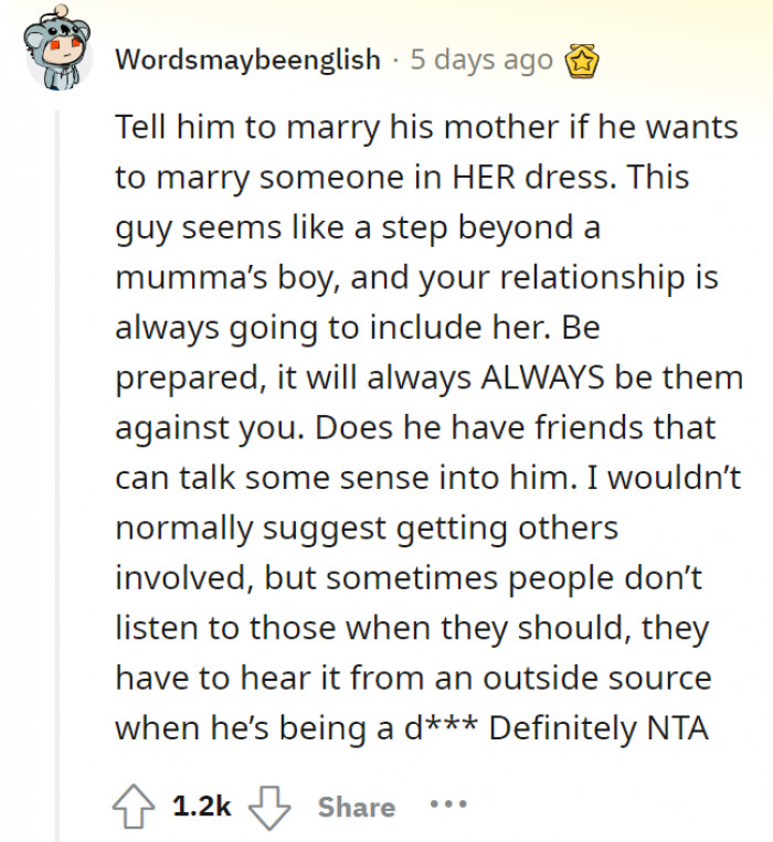 He’s worse than a mama’s boy, they say.