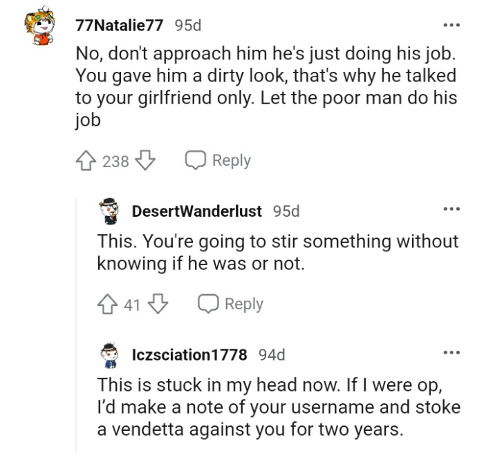 OP gave him a dirty look, which is why he talked to his girlfriend only