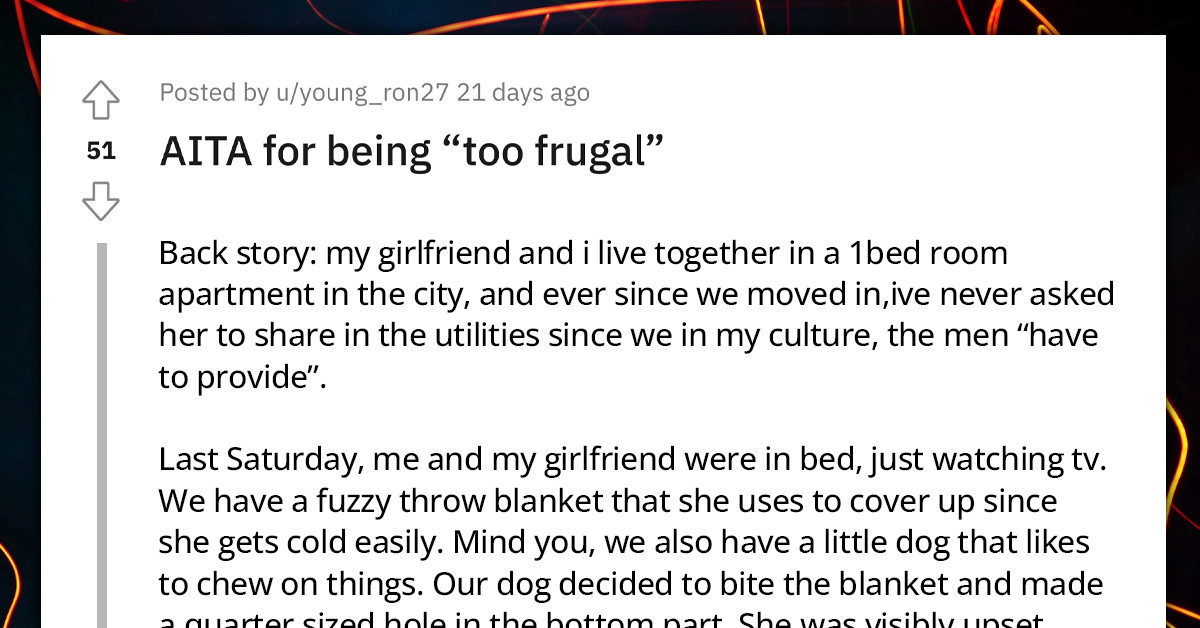 Guy Gets Blasted Online For Refusing To Replace His Girlfriend's Blanket After His Dog Chewed On It, Says He's "Too Frugal"