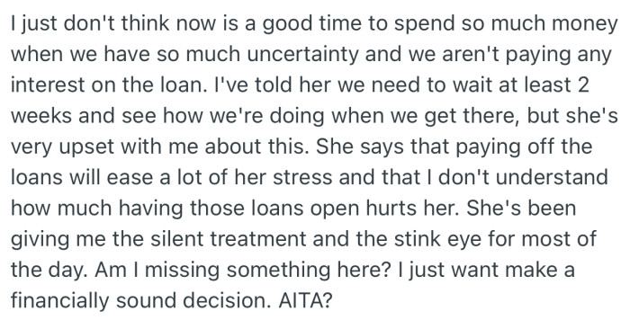 OP decided to pause paying off his wife’s remaining student loan till they settle at this new place, but she’s been giving him the silent treatment since he made this decision