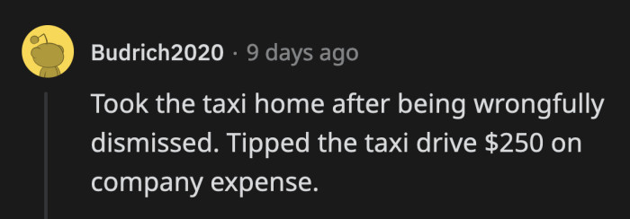 15. It was a corporate expense!