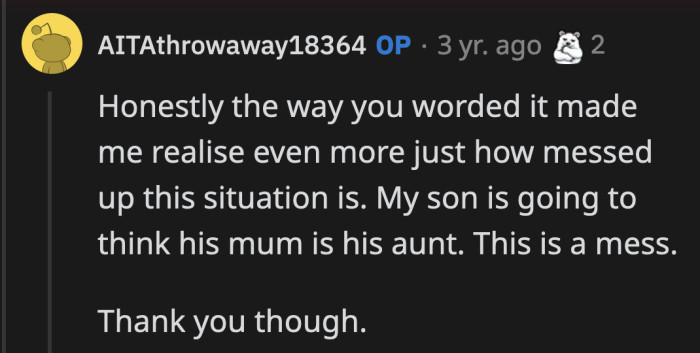 OP's son will grow up confused about his relationships with his cousins/siblings, aunt/mom, and uncle/stepdad