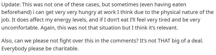 He adds some more information, although it wasn't what was happening at the time; he says this isn't uncommon.
