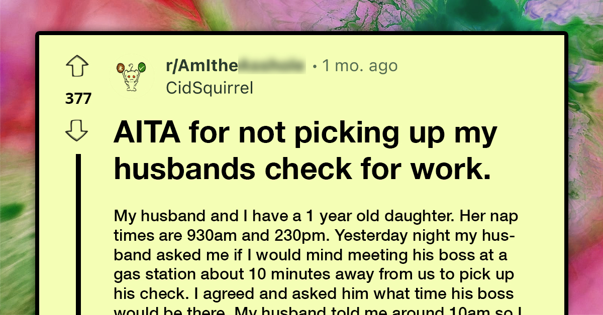 Mom Branded Lazy for Needing Nap Schedule Notice Before Picking Up Husband's Work Check
