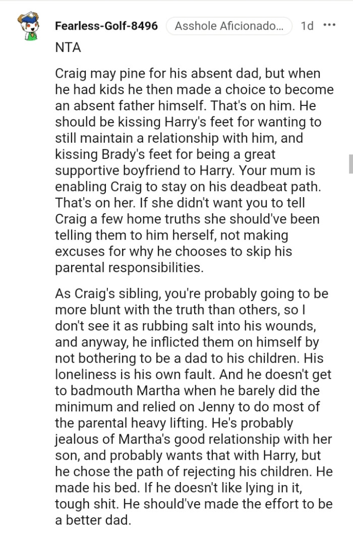 You're probably going to be more blunt with the truth