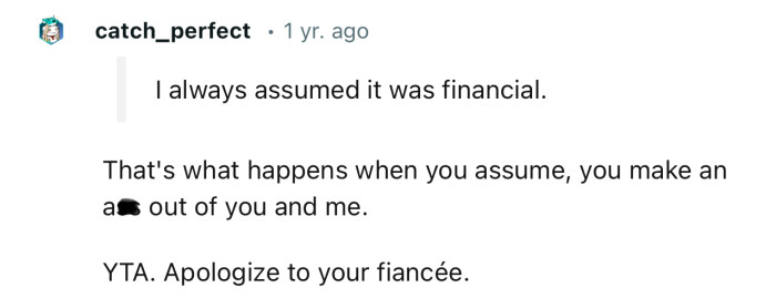 “YTA. Apologize to your fiancée.”