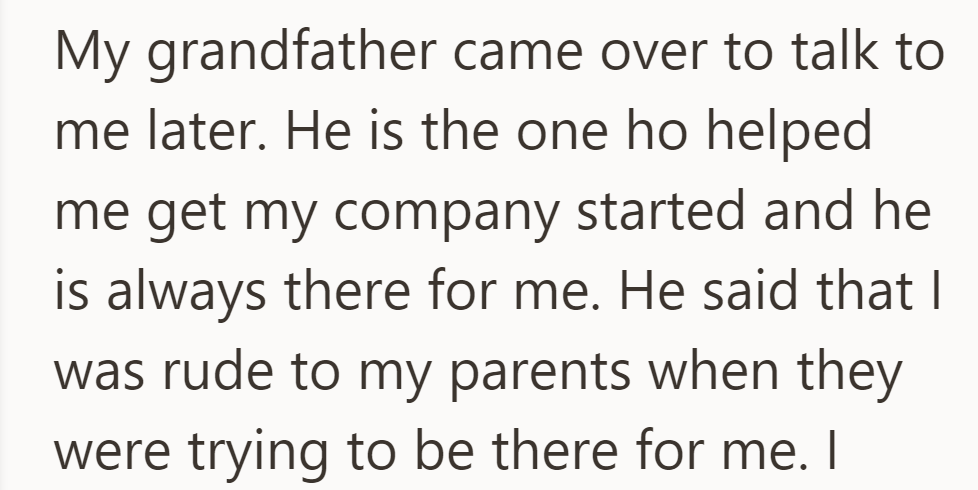 Grandfather, key to company start, criticized their rudeness towards parents' support.