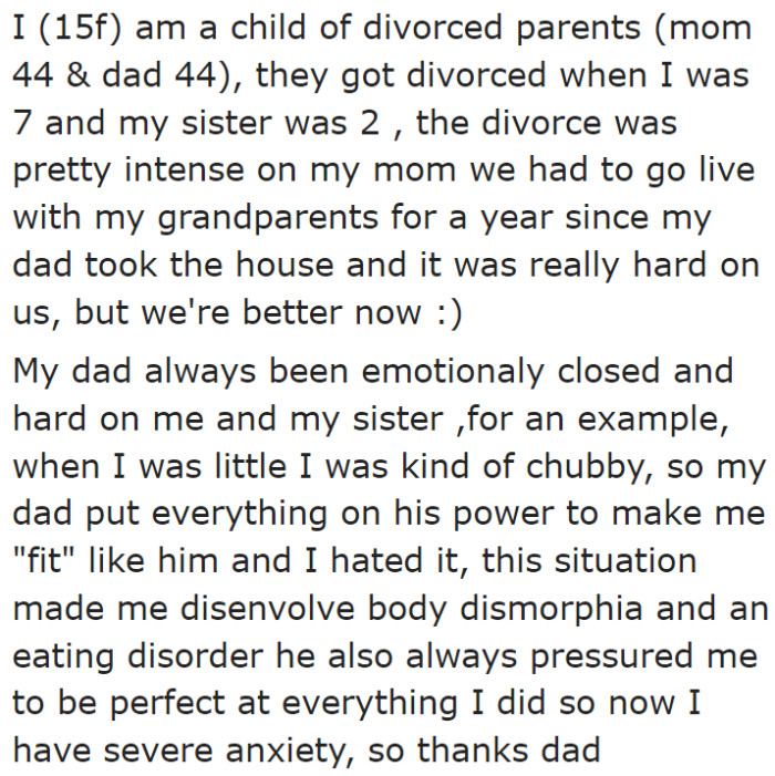 Because of her dad's treatment, the OP suffered from psychological problems.