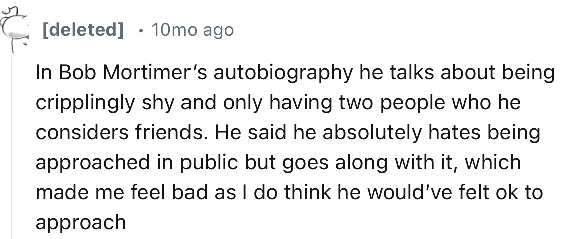 “In Bob Mortimer’s autobiography he talks about being cripplingly shy and only having two people who he considers friends.”