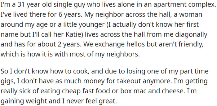 OP is a 31-year-old single guy living alone, struggling with cooking and finances after losing a part-time gig