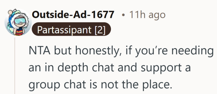 It gently reframes the moment as a mismatch between the need for support and the space it was asked from.