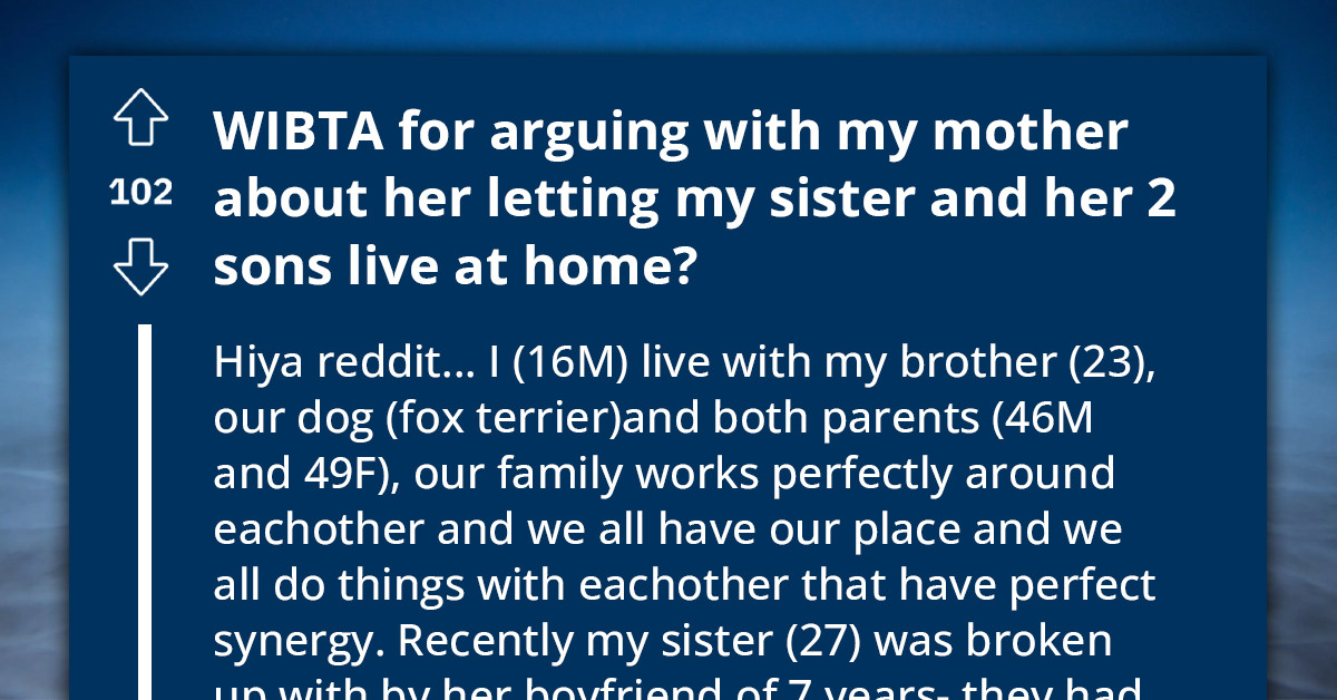 Redditor Doesn't Want Her Sister And Kids Moving In With Them After Breakup, Mother Insists