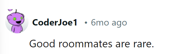 Good roommates: harder to find than a four-leaf clover.