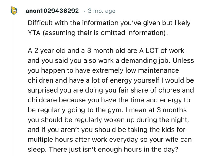 “YTA…A 2-year-old and a 3-month-old are A LOT of work.”