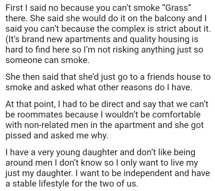 The OP wouldn’t be comfortable with non-related men in the apartment