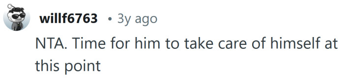 Time for him to take care of himself.