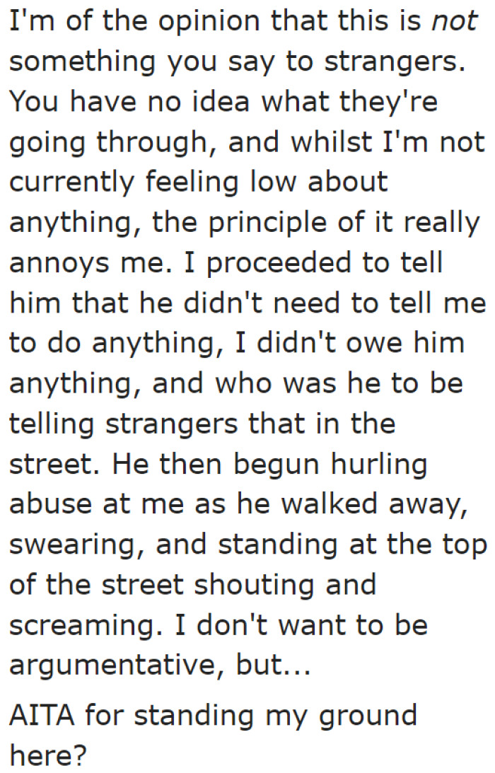 She stood her ground. But the middle-aged man hurled abusive words at her.