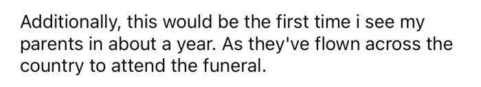 It would also be the first time in a year that the OP had seen his parents.