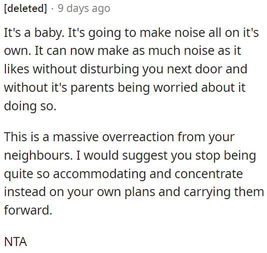 The neighbors' reaction is exaggerated.