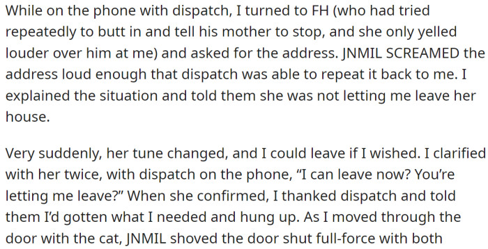 But while the OP was talking with the dispatch, the MIL changed her mind and let her go out: