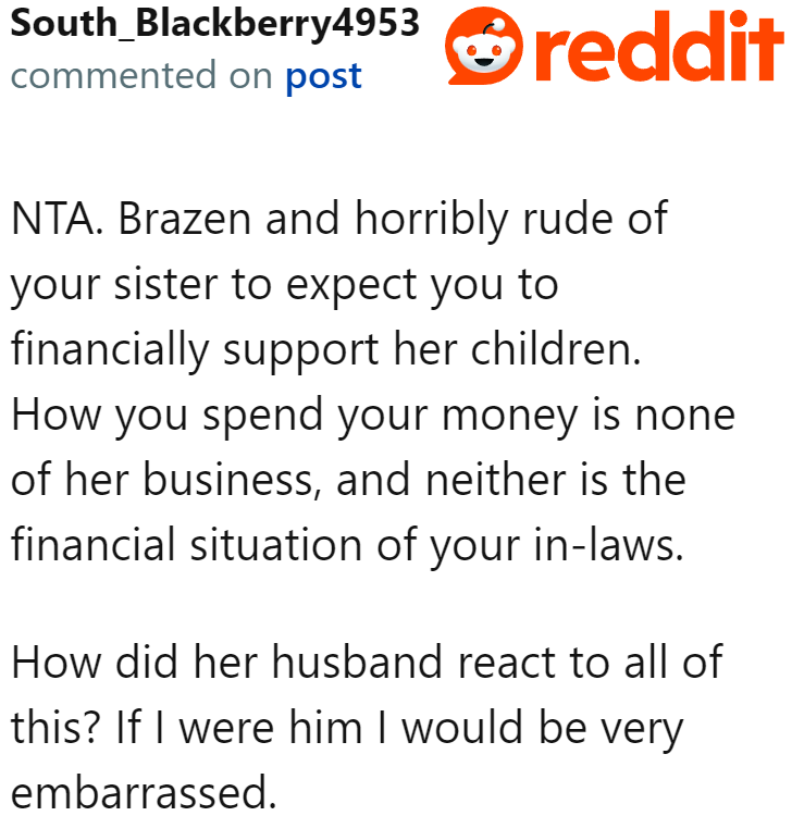 It's so entitled of the OP's sister to expect financial support from him.
