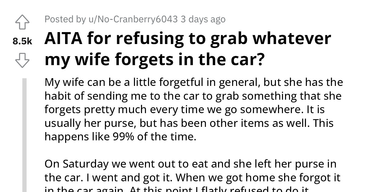 Man Gets Fed Up With His Wife's Forgetfulness, Refuses To Help Her Out Anymore