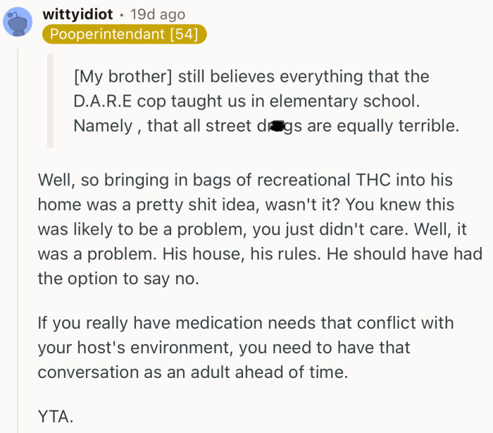“If you really have medication needs that conflict with your host's environment, you need to have that conversation.”