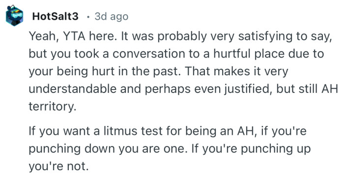 “If you want a litmus test for being an AH, if you're punching down you are one. If you're punching up you're not.”