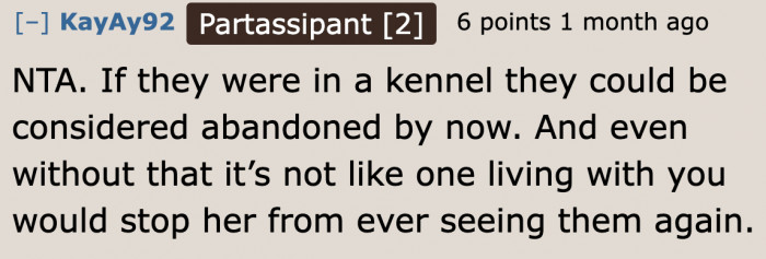 If she had given the dogs up to a shelter, they would have been in a forever home after a couple of months.