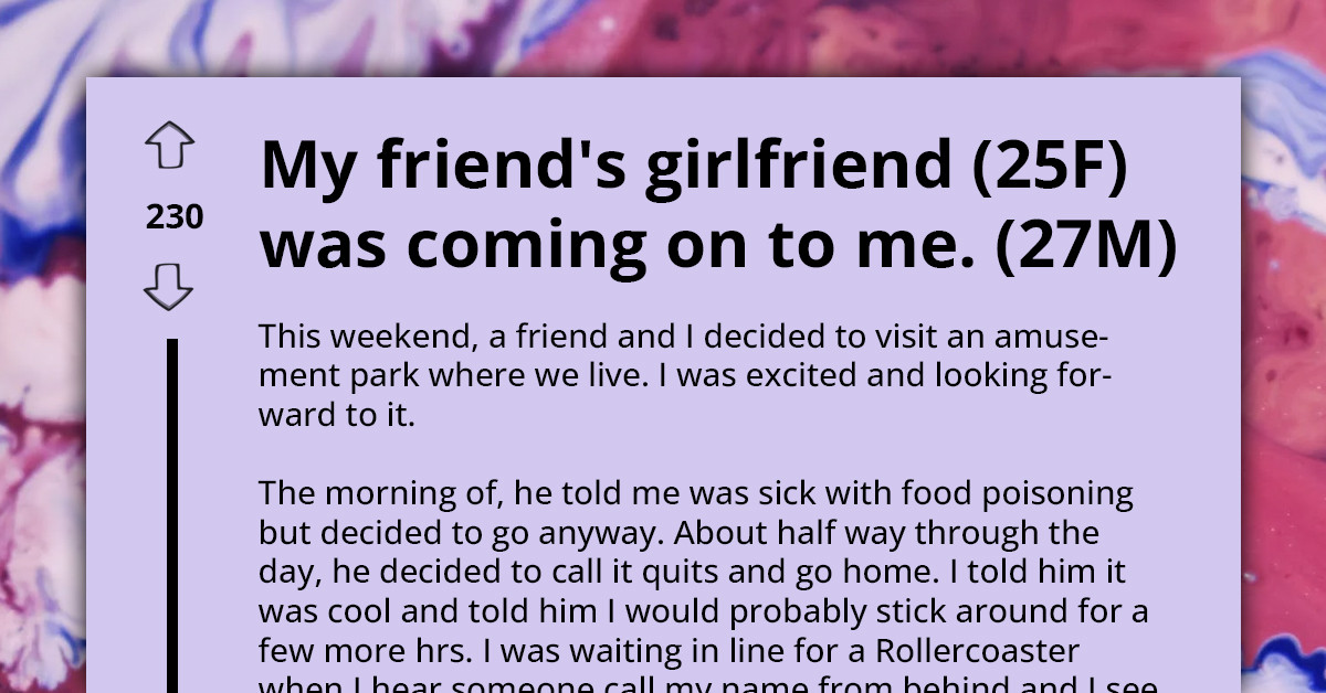 Man Reveals How His Friend's Girlfriend Was Hitting On Him In Public, Wonders If He Should Report Her To His Friend