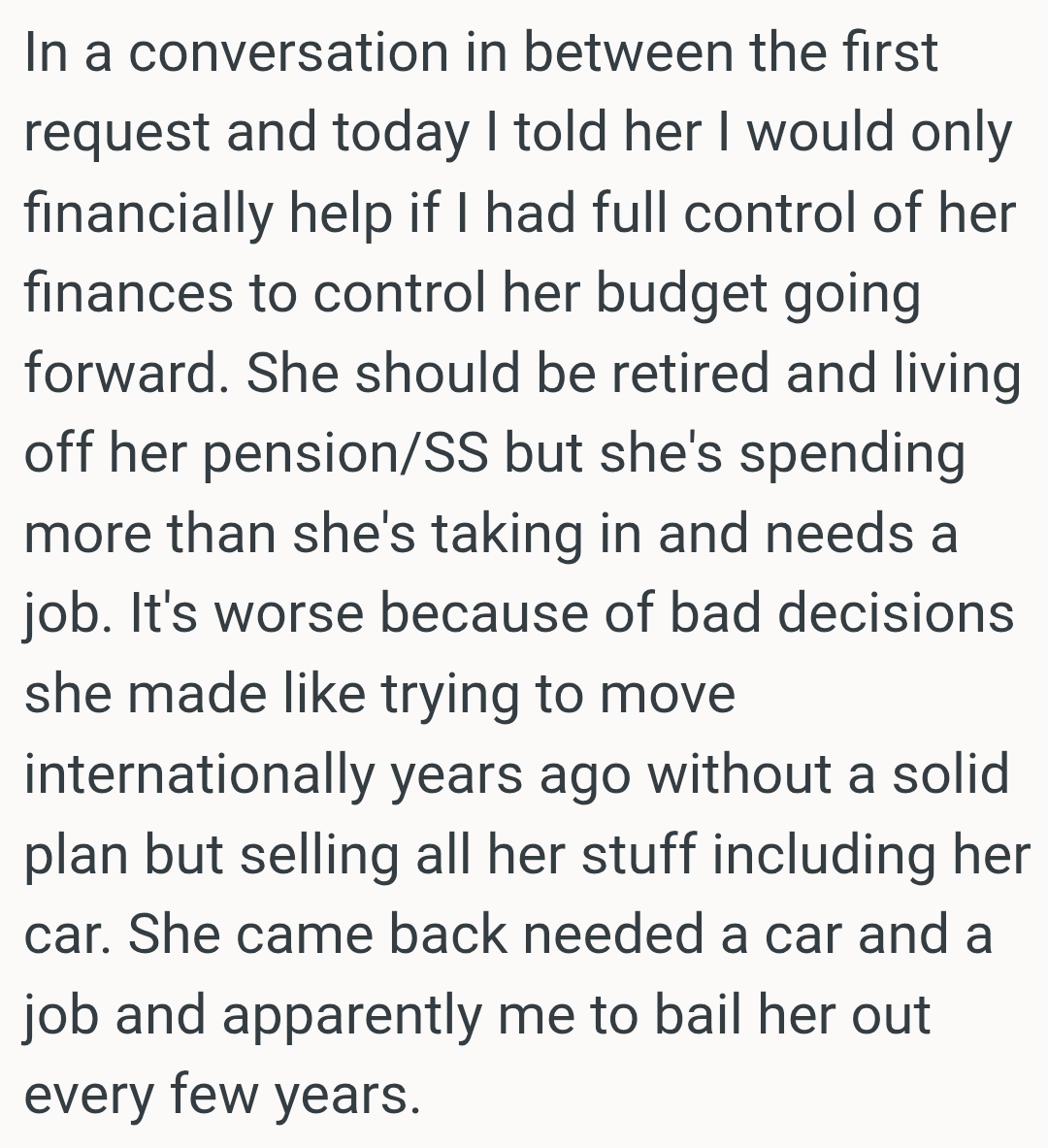 She's spending more than she's taking in and needs a job