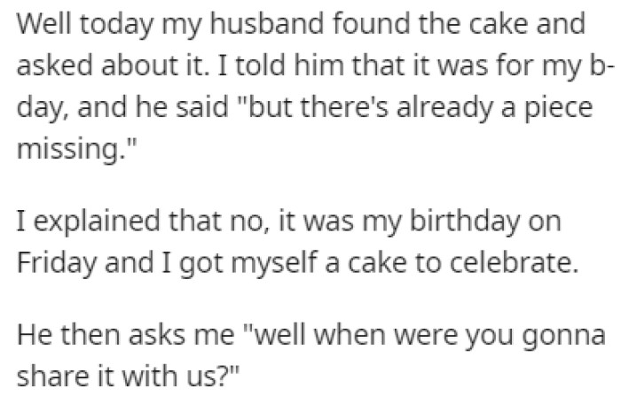 OP's Husband Found the Cake and Asked Her If She Planned on Sharing It with the Family