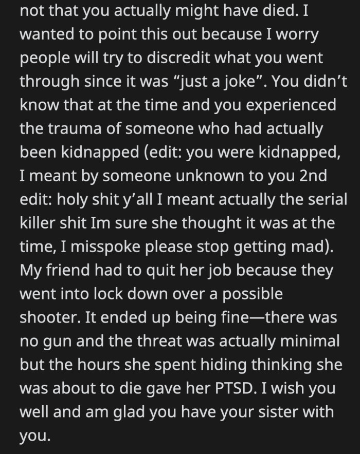 Initially, she had no idea that it was all planned. She genuinely thought she was being kidnapped by men who would harm her. It was all real for OP.