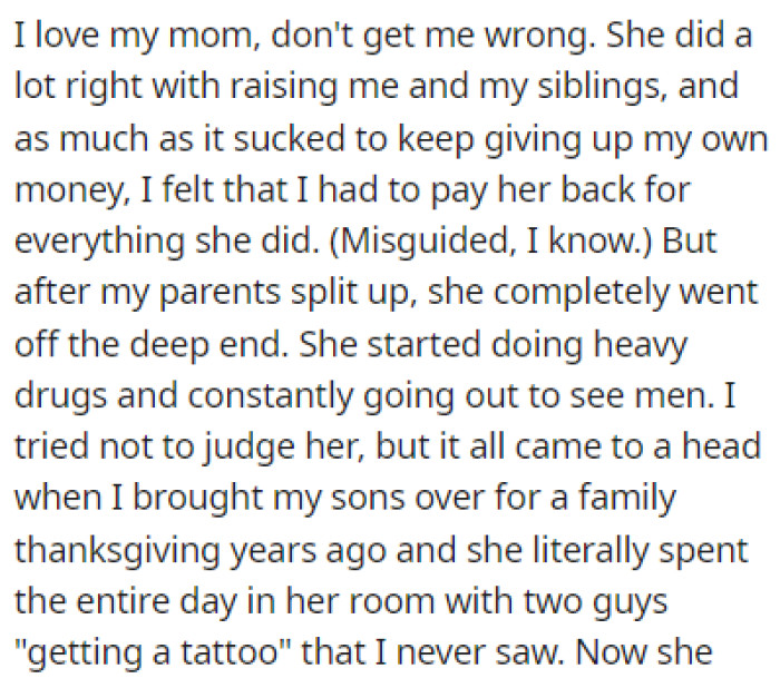 After OP's parents got a divorce, their mom started abusing drugs and going out with other men